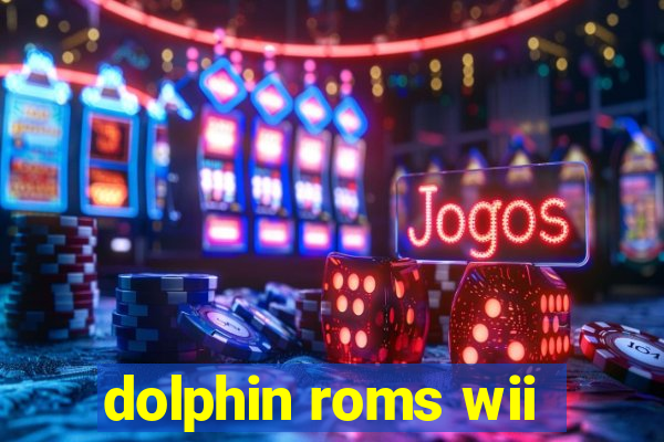 dolphin roms wii